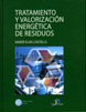 TRATAMIENTO Y VALORIZACIÓN ENERGÉTICA DE RESIDUOS